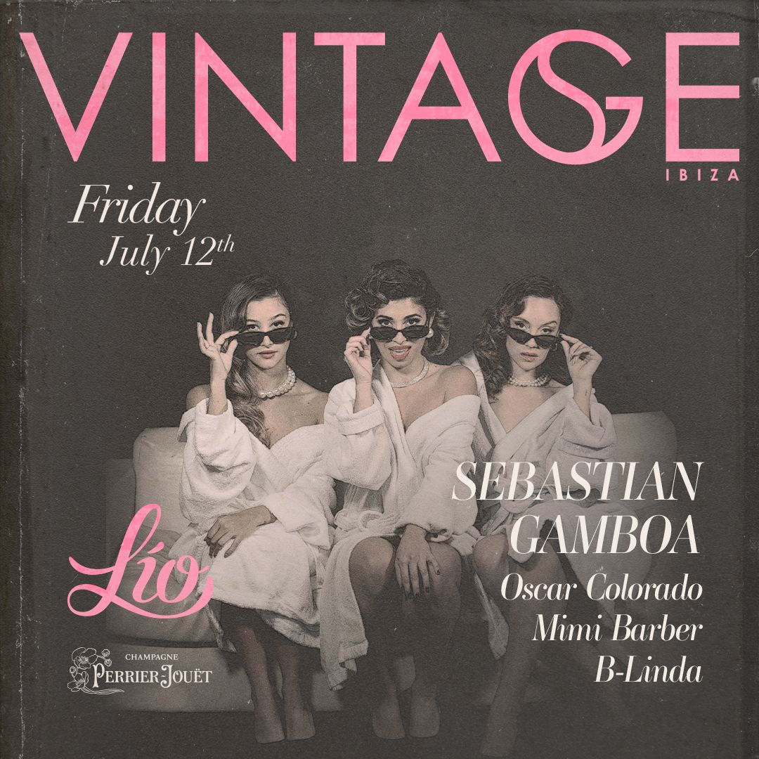 Vintage July 12 at Lío Ibiza