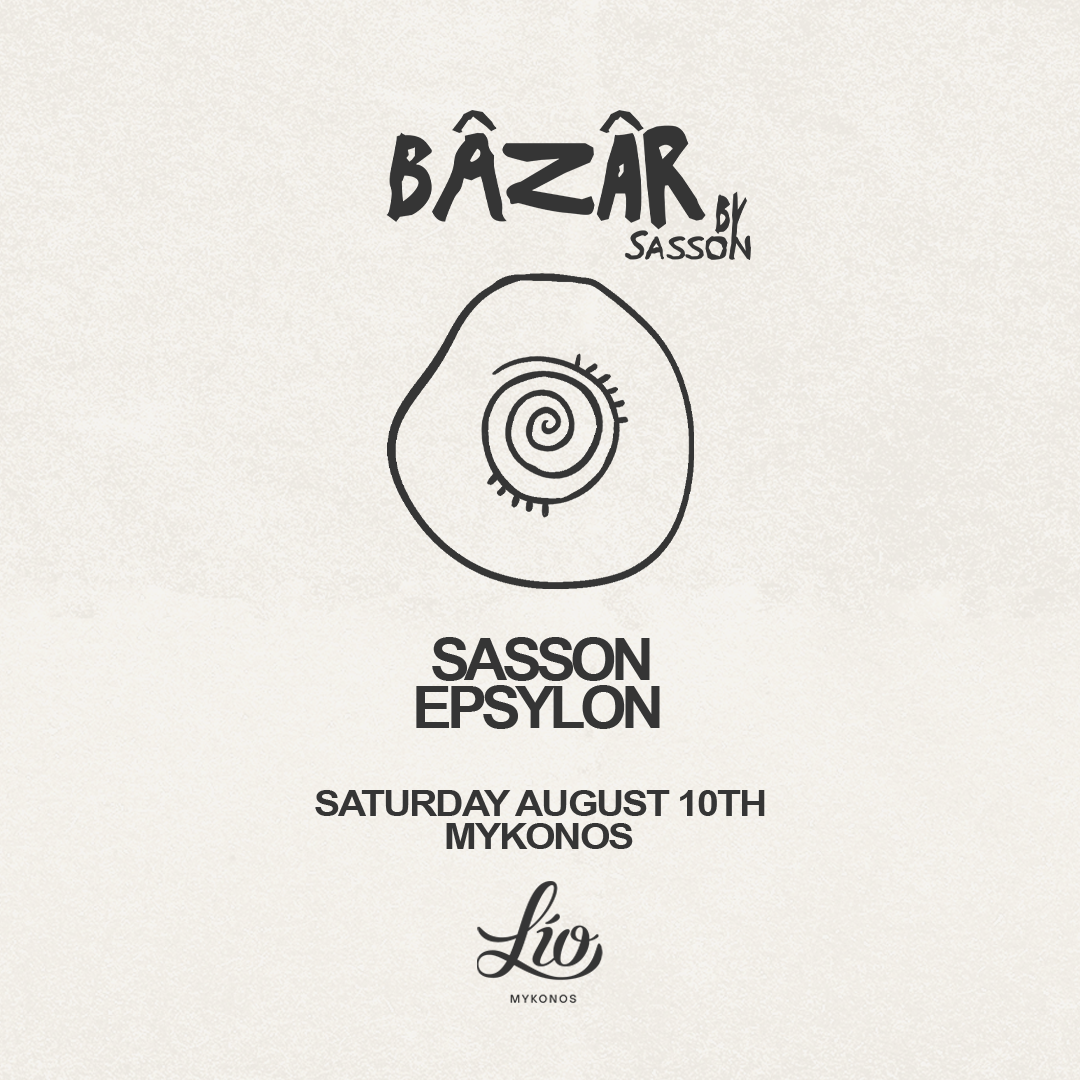 Bâzâr by Sasson August 10 at Lío Mykonos