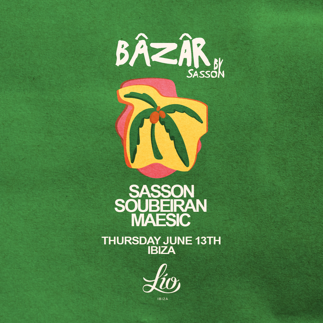 Bâzâr June 13 at Lío Ibiza