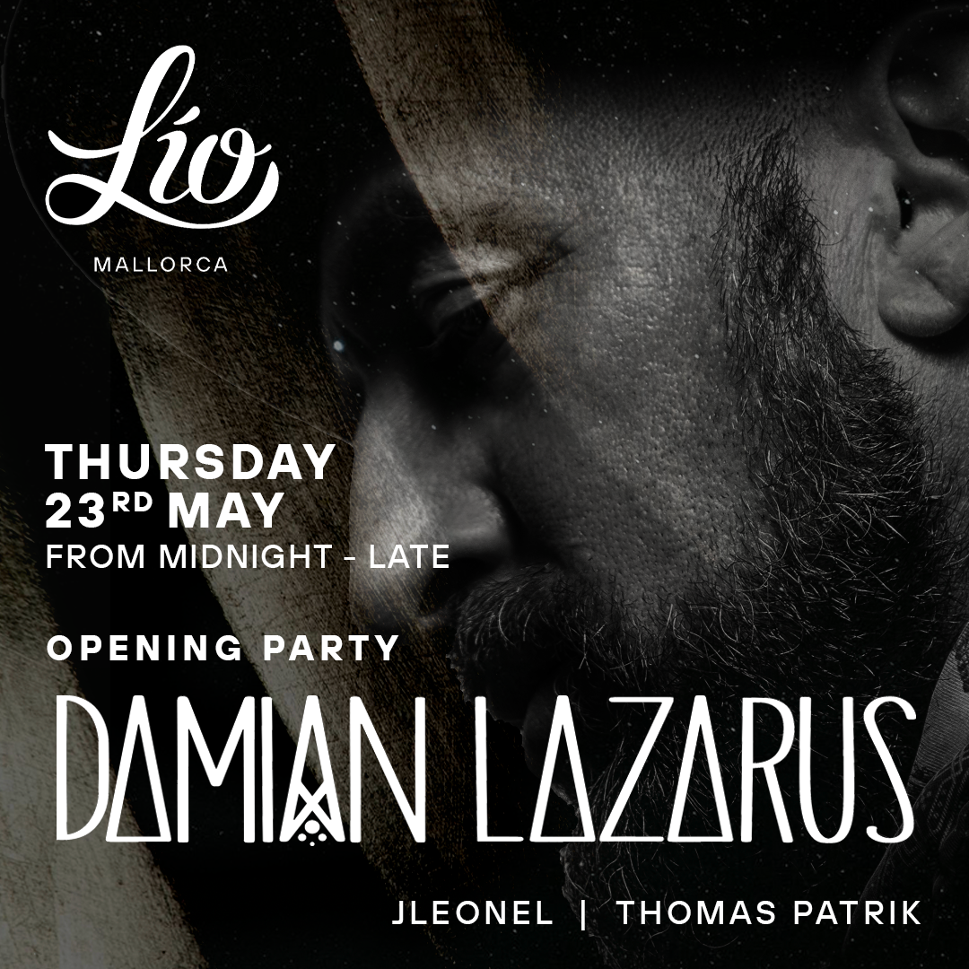 Grand Opening with Damian Lazarus at Lío Mallorca