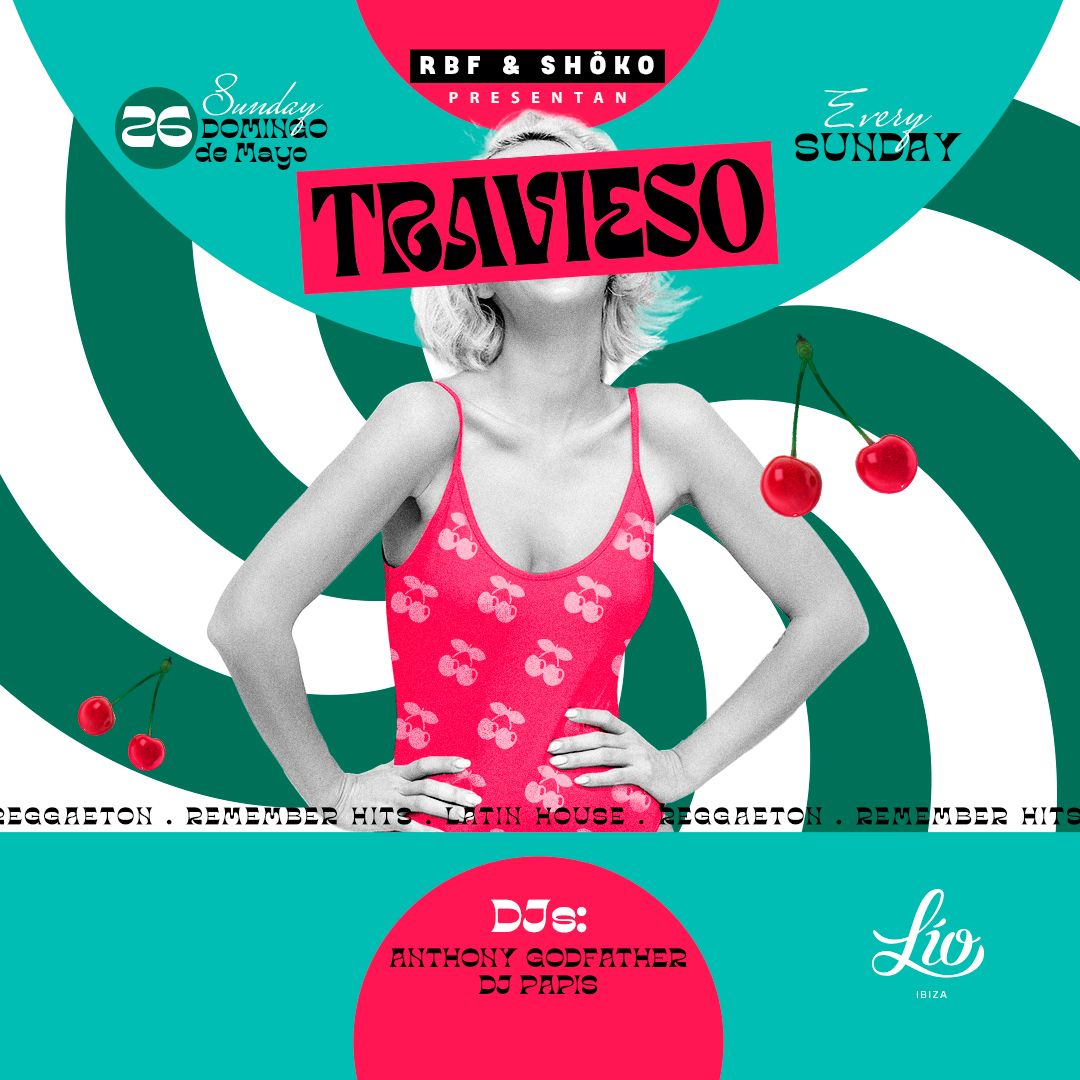 Travieso event May 26 at Lío Ibiza