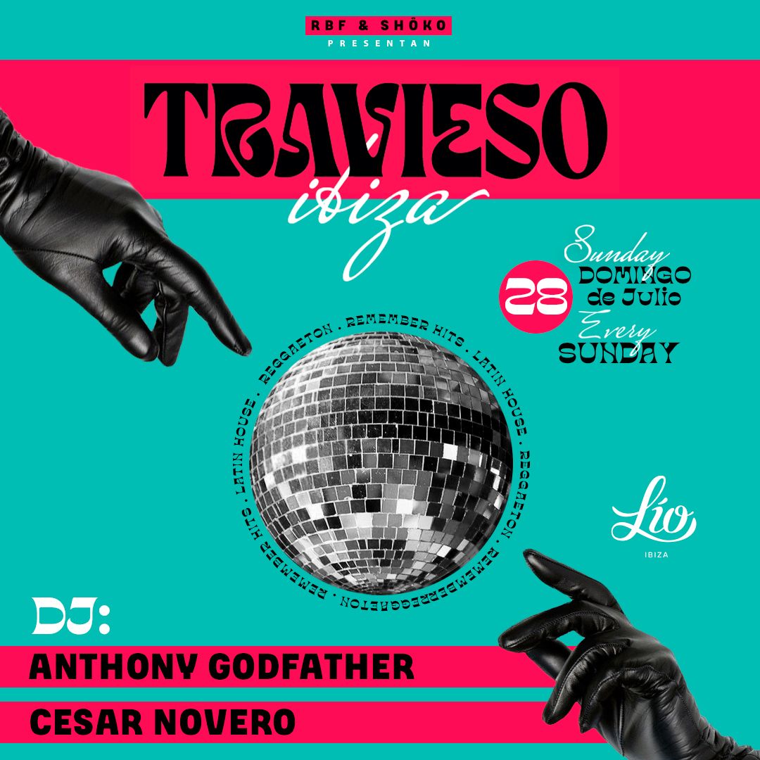 Travieso event July 28 at Lío Ibiza