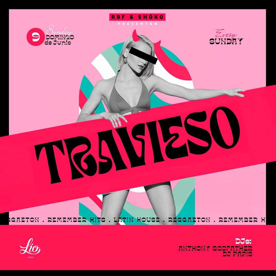 Travieso event June 9 at Lío Ibiza