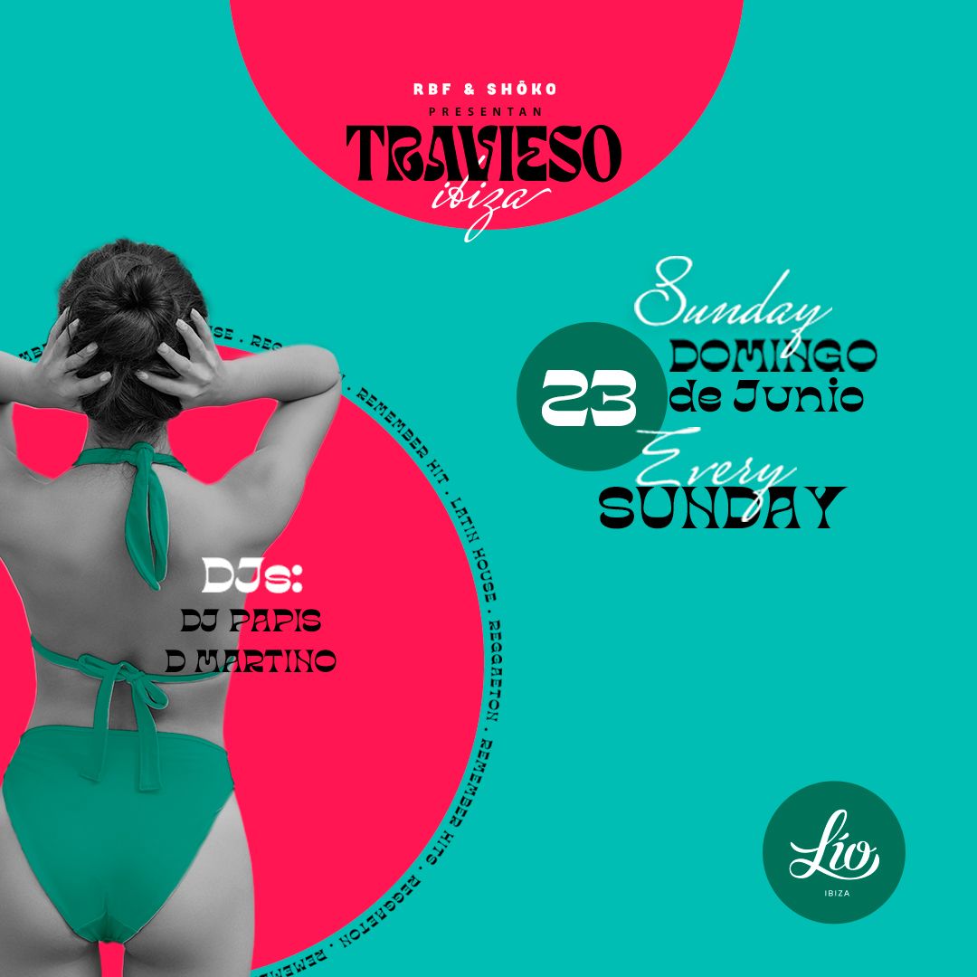 Travieso event June 23 at Lío Ibiza