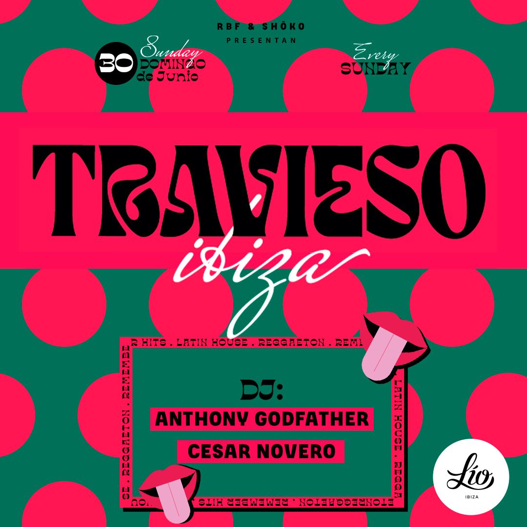 Travieso event 30 June at Lío Ibiza