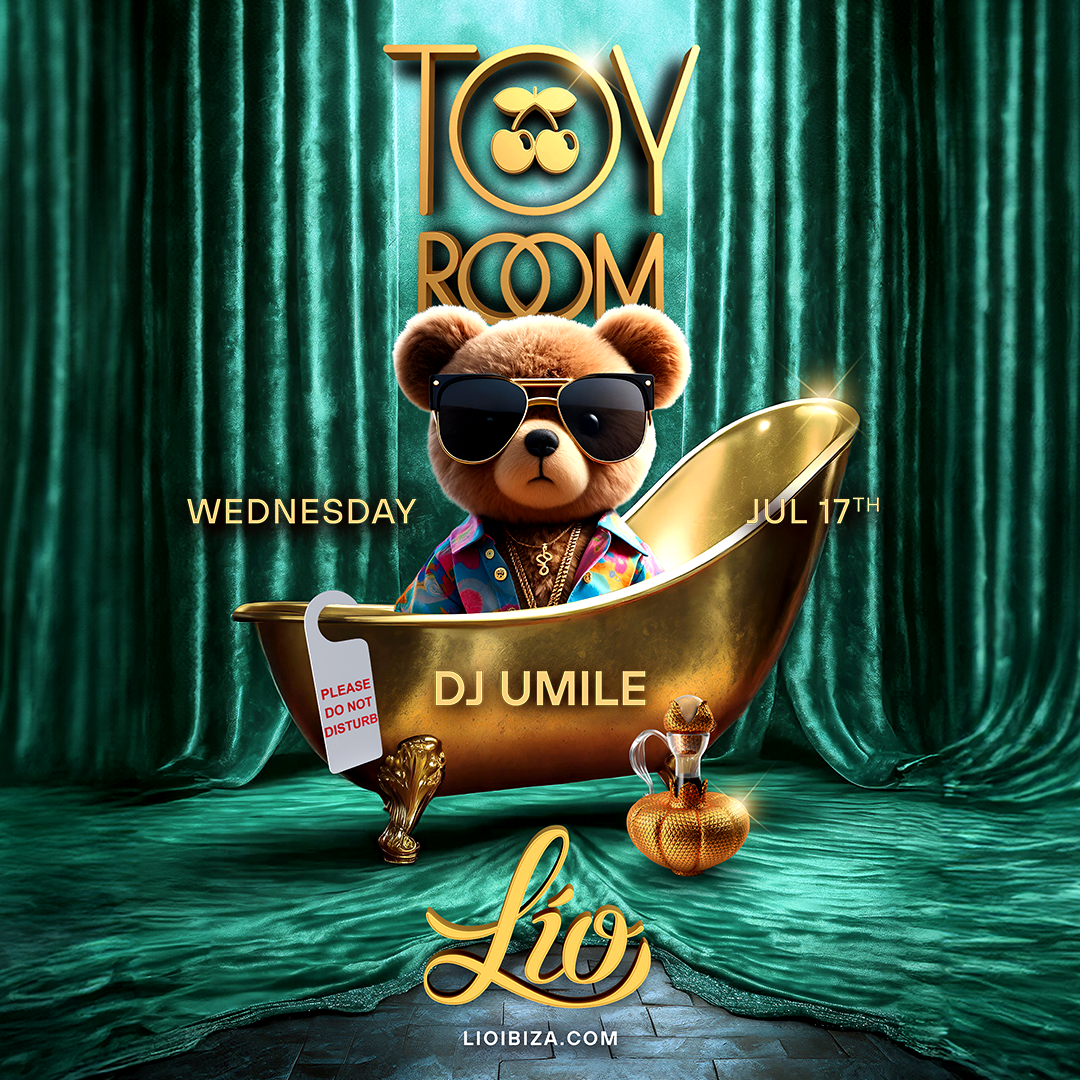 Toy Room event July 17 at Lío Ibiza.