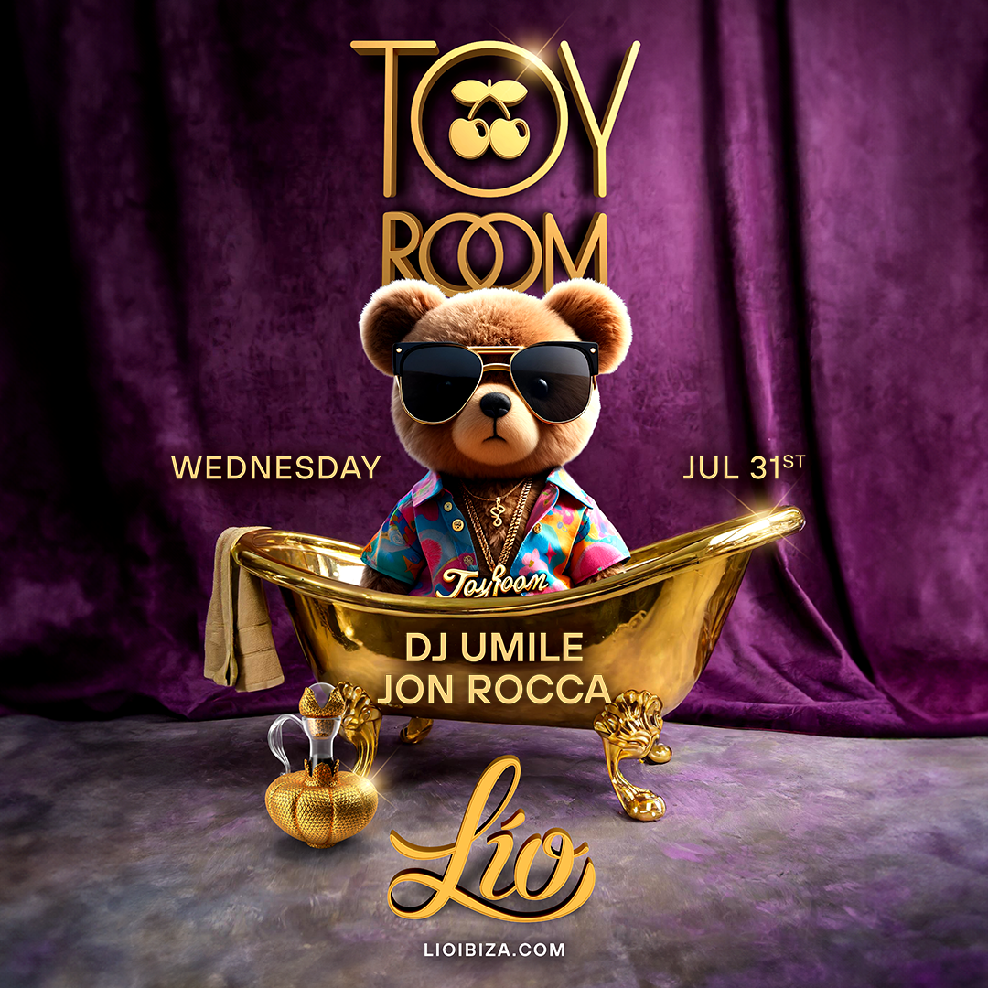 Toy Room event July 31 at Lío Ibiza