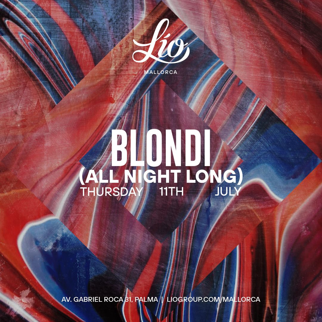 Blondi July 11 at Lío Mallorca